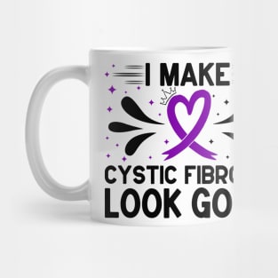 I Make Cystic Fibrosis Look Good Cystic Fibrosis Awareness Mug